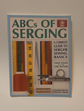 ABCs of Serging by Tammy Young and Lori Bottom